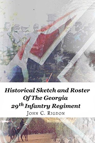 Historical Sketch And Roster Of The Georgia 29th Infantry