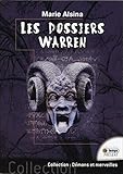 Les Dossiers Warren : Annabelle, Conjuring, Enfield, Le Loup-Garou de Londres... Les plus célèbres by 