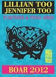 Image de Lillian Too & Jennifer Too Fortune & Feng Shui 2012 Boar (Fortune and Feng Shui)