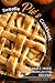 Sweetie Pie's Cookbook: 40 Must-Make Great American Pie Recipes by 