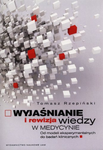 Wyjasnienie i rewizja wiedzy w medycynie