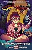 The Unbeatable Squirrel Girl Vol. 2: Squirrel You Know It's True