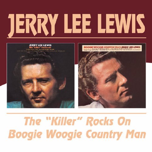 Jerry Lee Lewis - The Killer Rocks On/Boogie Woogie Country Man - Zortam Music