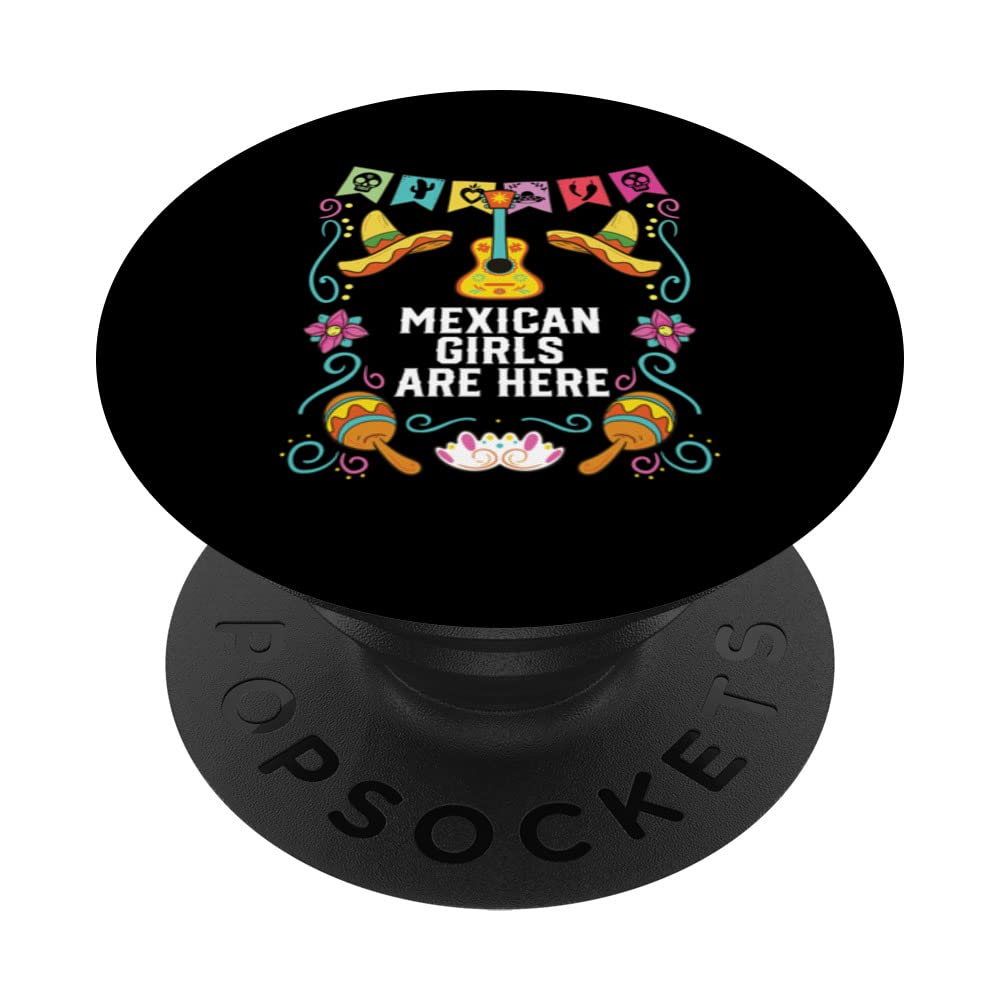 Mexican Girls Are Here Mexico Pride Country PopSockets Swappable PopGrip