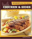 Weber*s on the Grill: Chicken and Sides
