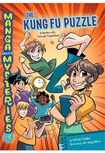 The Kung Fu Puzzle: A Mystery with Time and Temperature (Manga Math Mysteries) by Melinda Thielbar
