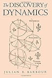 The Discovery of Dynamics: A Study from a Machian Point of View of the Discovery and the Structure of Dynamical Theories