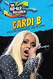 Cardi B: Breaking Boundaries and Records (Hip-Hop Revolution)