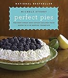 Perfect Pies: The Best Sweet and Savory Recipes from America's Pie-Baking Champion: A Cookbook
