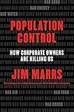 Population Control: How Corporate Owners Are Killing Us