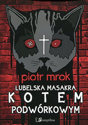 Lubelska masakra kotem podworkowym
