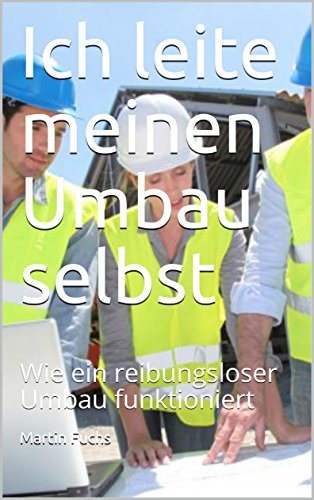 Ich Leite Meinen Umbau Selbst Wie Ein Reibungsloser Umbau