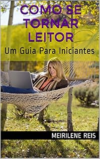 Livro Como Se Tornar Leitor: Um Guia Para Iniciantes