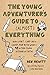 The Young Adventurer's Guide to (Almost) Everything: Build a Fort, Camp Like a Champ, Poop in the Woods--45 Action-Packed Outdoor Activities