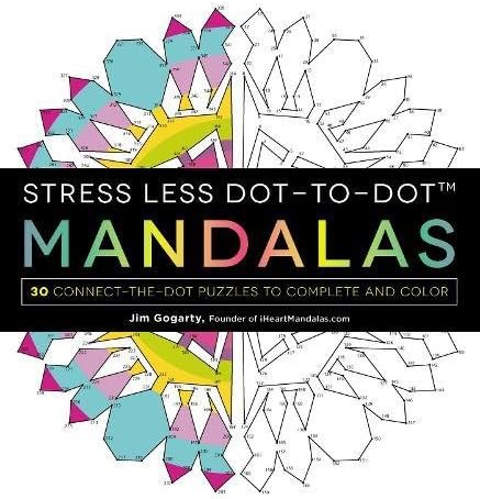 Stress Less Dot-to-Dot Mandalas: 30 Connect-the-Dot Puzzles to Complete and Color Paperback – November 4, 2016