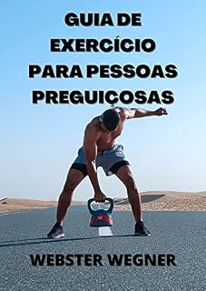 Livro O GUIA DE TREINO DE PESSOAS PREGUIÇOSAS
