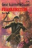 Frankenstein (Great Illustrated Classics