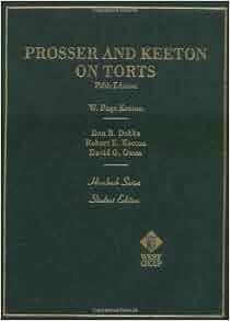 Prosser And Keeton On Torts 5th Edition William Lloyd Prosser W Page Keeton Dan B Dobbs