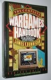 The Complete Wargames Handbook: How to Play, Design, and Find Them