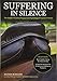 Suffering in Silence: Exploring the Painful Truth: The Saddle-Fit Link to Physical and Psychological by Jochen Schleese