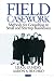 Field Casework: Methods for Consulting to Small and Startup Businesses (Entrepreneurship & the Management of Growing Enterprises)