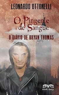 Livro O Diário de Bryan Thomas (O Pingente de Sangue)