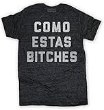 Buy Me Brunch Men's Como Estas Bitches T-Shirt