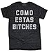 Buy Me Brunch Men's Como Estas Bitches T-Shirt