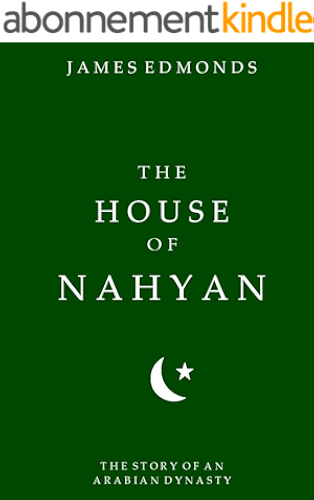 Download The House of Nahyan: The Story of an Arabian Dynasty (English Edition) PDF