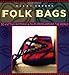 Folk Bags (Folk Knitting series) by Vicki Square