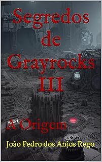 Livro Segredos de Grayrocks III: A Origem