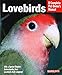Lovebirds (Complete Pet Owner's Manual) by Mary Gorman