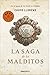 La saga de los malditos (Spanish Edition) by Chufo Lloréns
