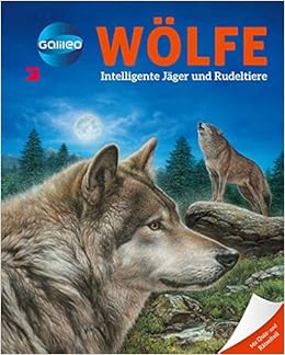 Galileo Wissen Wolfe Intelligente Jager Und Rudeltiere Amazon De Agnes Vandewiele Bucher