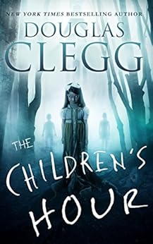 The Children S Hour A Gripping Supernatural Thriller With