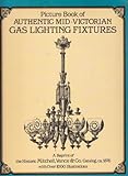 Picture Book of Authentic Mid-Victorian Gas-Lighting Fixtures (Dover pictorial archive series)