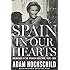 Spain in Our Hearts: Americans in the Spanish Civil War, 1936-1939