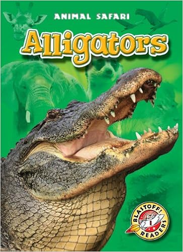 Alligators Blastoff Readers Animal Safari Derek Zobel Amazon Com Books