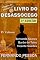 Livro IV Vol - LIVRO DO DESASSOCEGO: 2ª Edição (ILD 4)