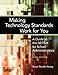 Making Technology Standards Work for You: A Guide to the NETS•A for School Administrators