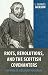 Riots, Revolutions, and the Scottish Covenanters: The Work of Alexander Henderson by 