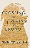 Crossing the Plains with Bruno