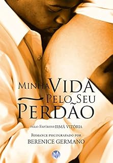 Livro MINHA VIDA PELO SEU PERDÃO