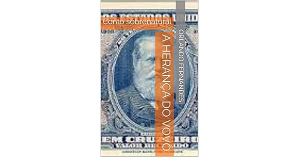 A Herança Do Vovô Conto Sobrenatural Ebook Orlando - 