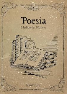Livro Poesia: Vinde a Mim: Meditações Bíblicas