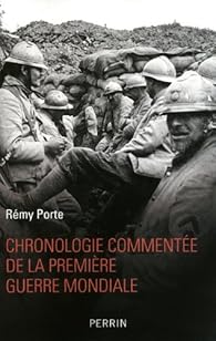 Chronologie Commentee De La Premiere Guerre Mondiale Babelio