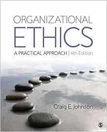 Organizational Ethics A Practical Approach 9781506361758 Business Communication Books Amazon Com