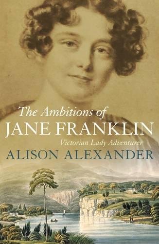 Download The Ambitions of Jane Franklin: Victorian Lady Adventurer Download The Ambitions of Jane Franklin: Victorian Lady Adventurer