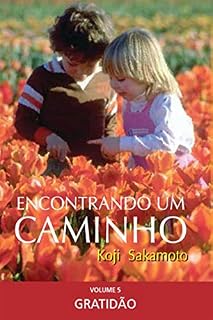 Livro ENCONTRANDO UM CAMINHO: VOLUME V - GRATIDÃO