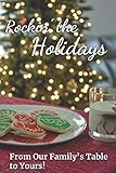 Rockin' the Holidays: From Our Family's Table To Yours! by Michaela Wirtz, Angelique Langen
